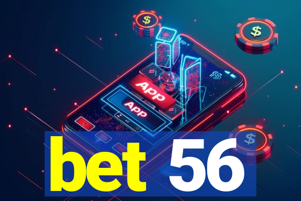 bet 56